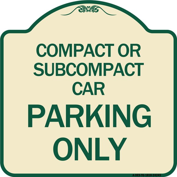 Signmission Compact or Subcompact Car Parking Heavy-Gauge Aluminum Architectural Sign, 18" x 18", TG-1818-24245 A-DES-TG-1818-24245 - main